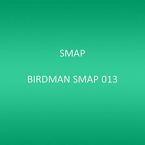 Birdman: Smap 013