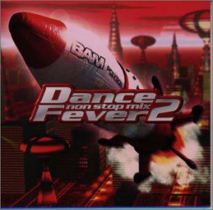 DANCE FEVER 2 -NON-STOP MIX