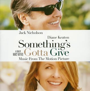 SOMETHINGS GOTTA GIVE