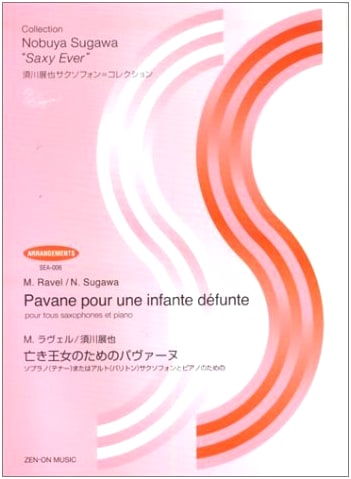 Maurice Ravel: Pavane for a Dead Princess for Saxophone and Piano (Nobuya Sugawa Collection)