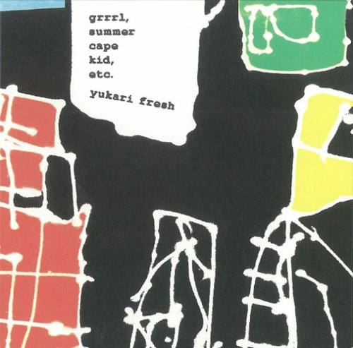 Grrrl,Summer Cape Kid,etc.