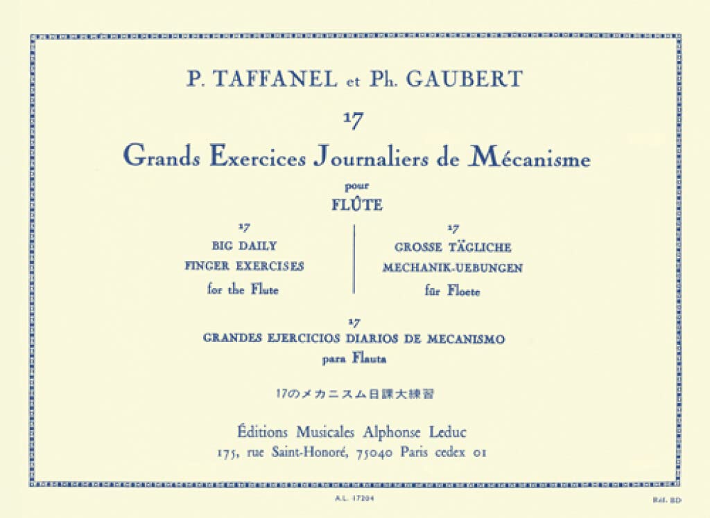 17 Big Daily Finger Exercises / 17 Grands Exercises Jounaliers de Mecanisme / 17 Grandes Ejercicios Diarios de Mechanismo By Paul Taffanel & Philippe Gaubert
