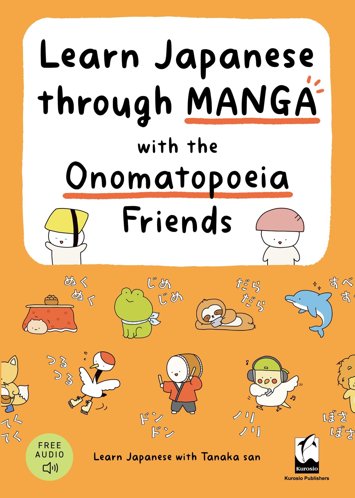 Learn Japanese Through Manga with the Onomatopoeia Friends (English and Japanese Edition)