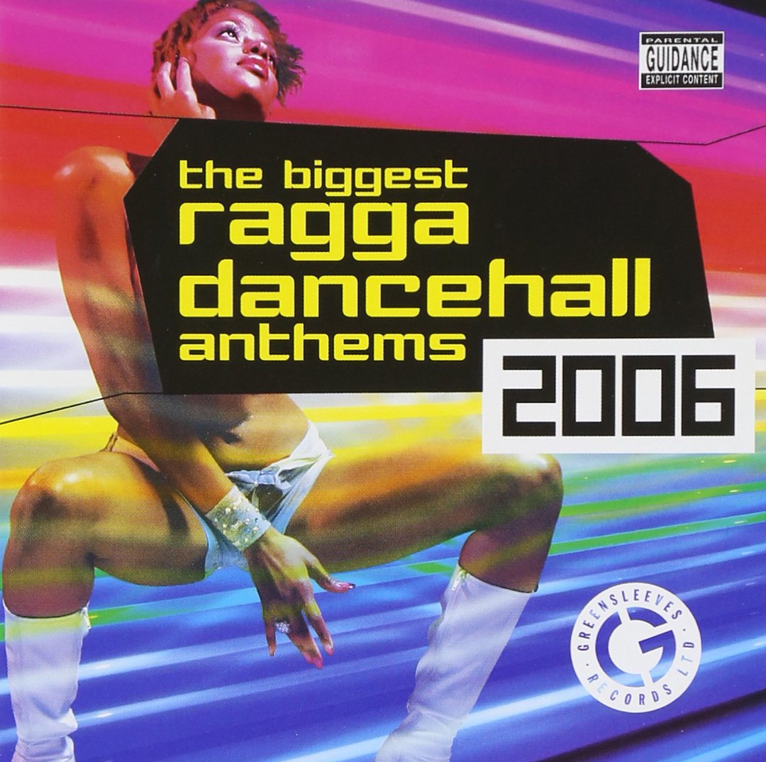 ザ・ビゲスト・ラガ・ダンスホール・アンセムズ・2006