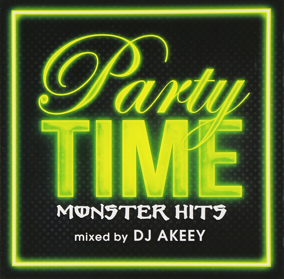 PARTY TIME-MONSTER HITS-mixed by DJ AKEEY