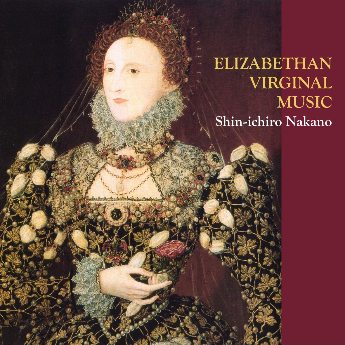 ELIZABETHAN VIRGINAL MUSIC (WORKS BY BULL, BYRD, GIBBONS, PEERSON, MORLEY, ETC.)