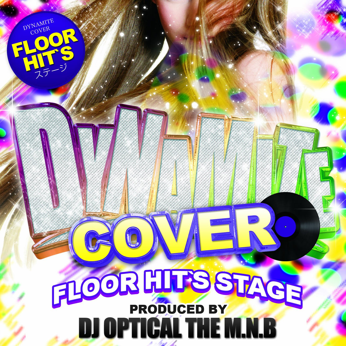 Dynamite Cover Floor Hit's Stage Produced by DJ Optical The M.N.B.