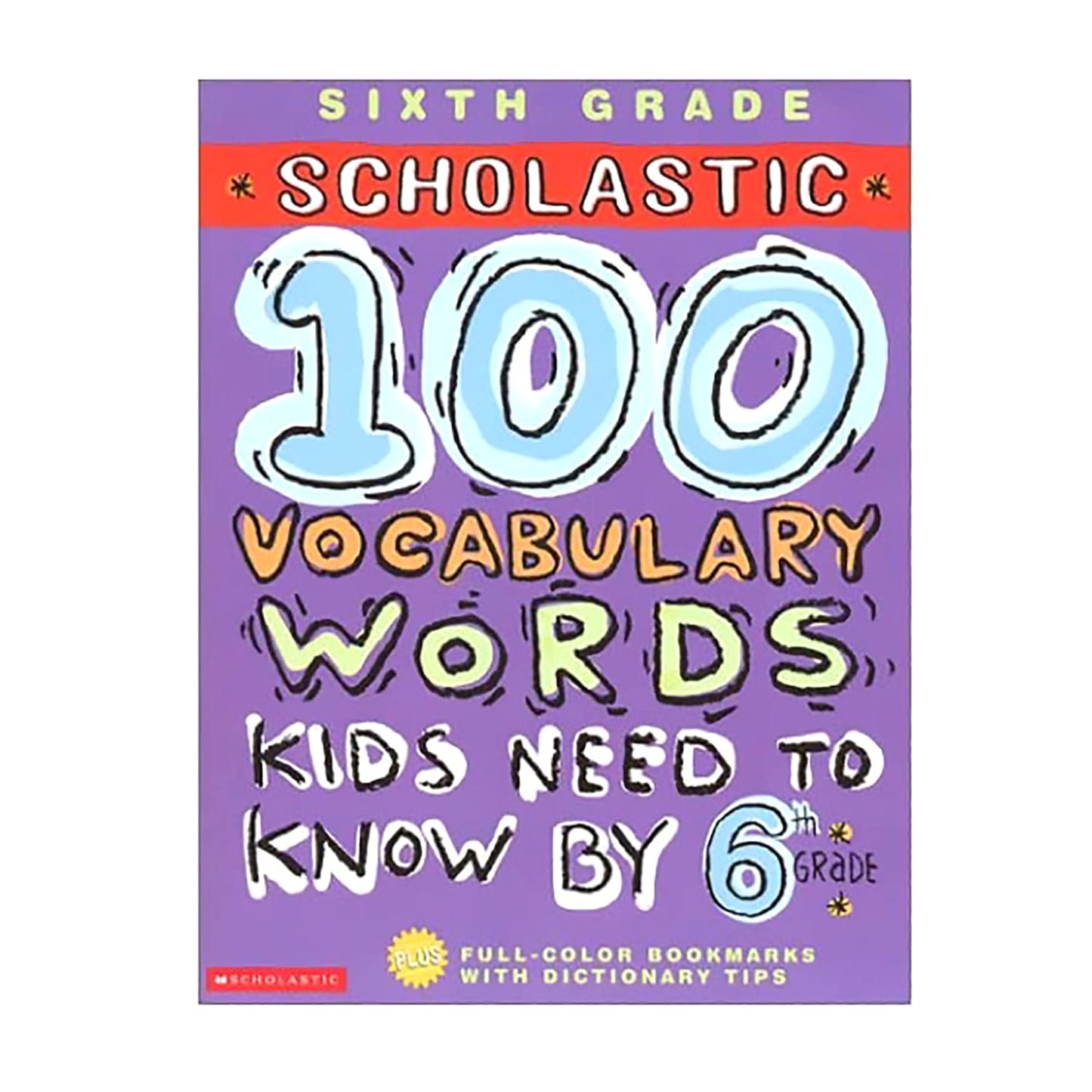 Scholastic 100 Vocabulary Words Kids Need to Know by 6th Grade