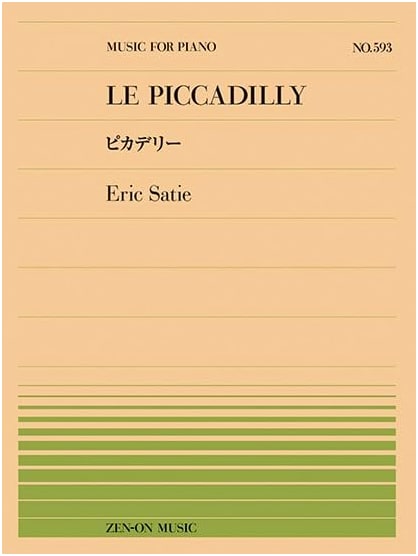 Piccadilly by Erik Satie (Zen-On Piano Piece 593)