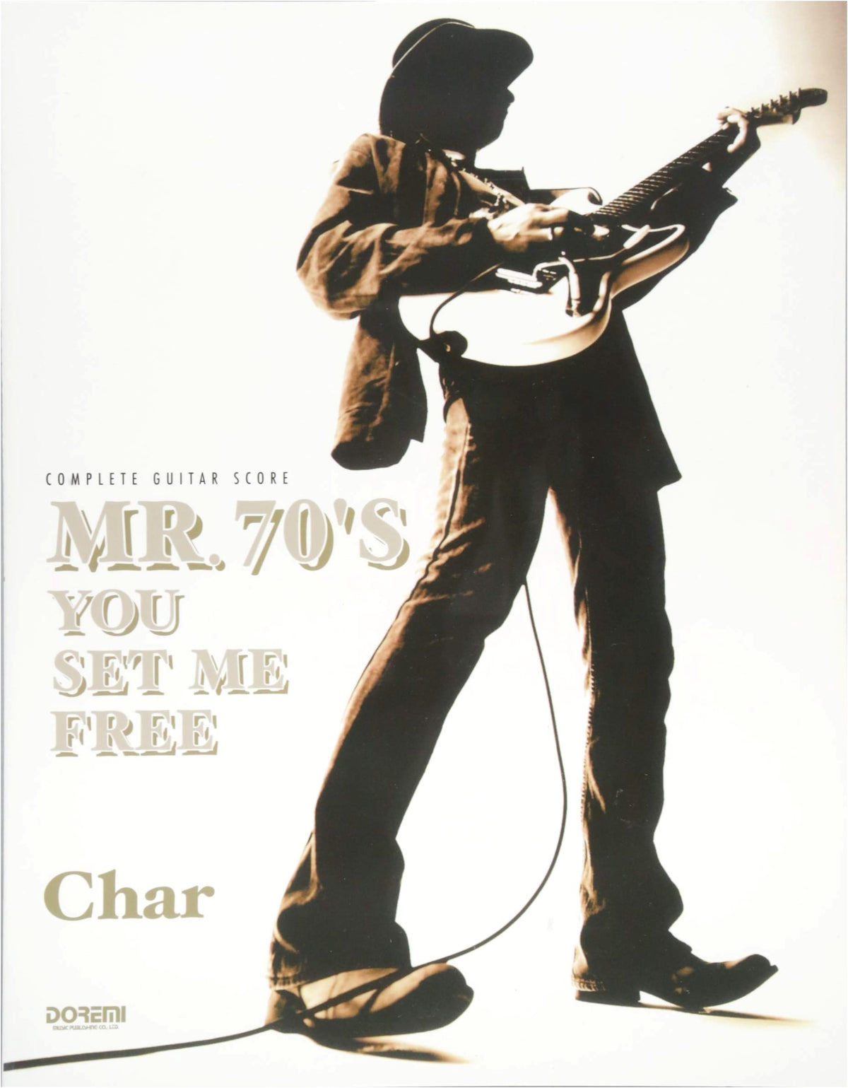 Char / MR.70'S YOU SET ME FREE (Complete Guitar Score)