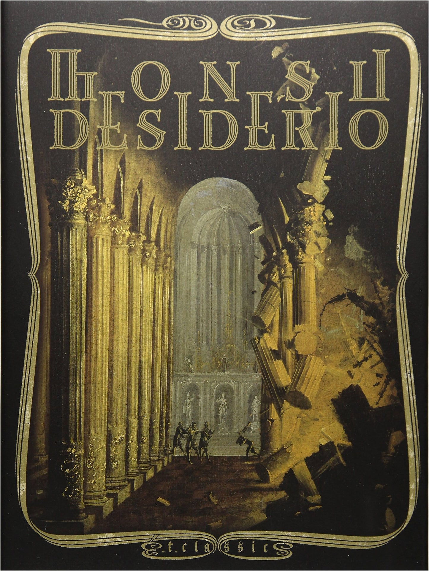 Monsù Desiderio Art Collection (E.T. Classics)