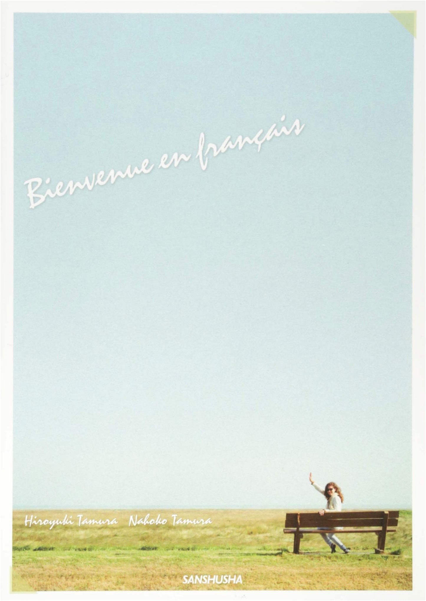 Welcome in French: A Japanese Guide to French Language
