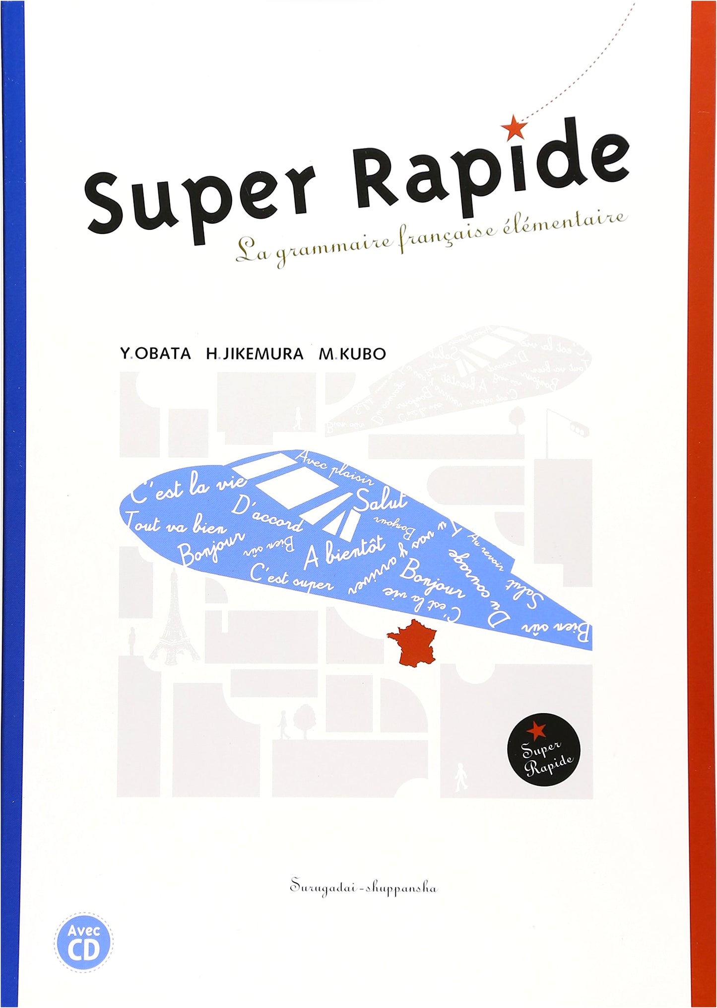 Super Rapide: The Complete Guide to Rapid and Effective Processes