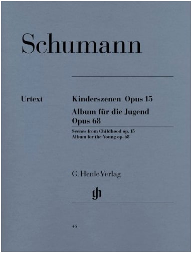 Schumann: Kinderszenen Op. 15, Album for the Young Op. 68 (Henle Urtext, 2007 Revised)