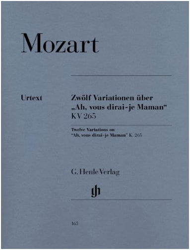 Mozart: Variations on 'Ah, vous dirai-je, Maman' KV 265 (Urtext, Henle, 2006 Revised)