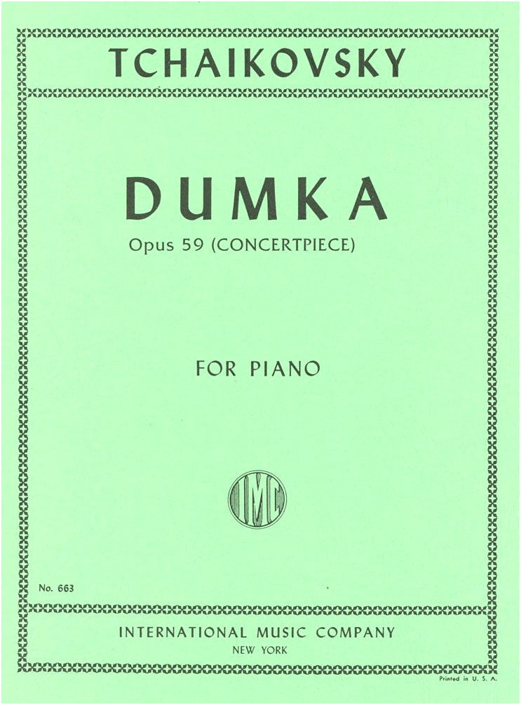 Tchaikovsky: Dumka, Op. 59 for Piano Solo (International Music Company Edition)