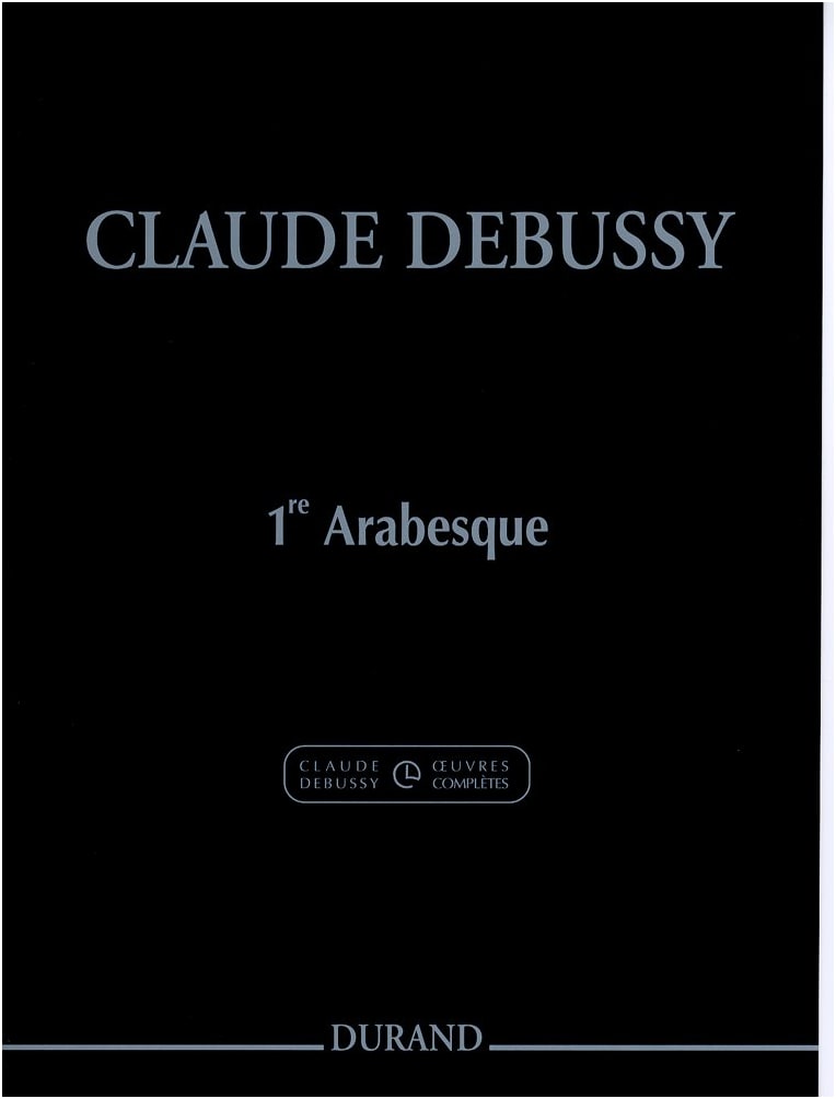 Debussy: Arabesque No. 1 (Piano Solo) - New Edition from Complete Works (Durand)