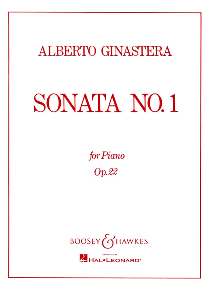 Ginastera: Piano Sonata No. 1, Op. 22 - Boosey & Hawkes Edition