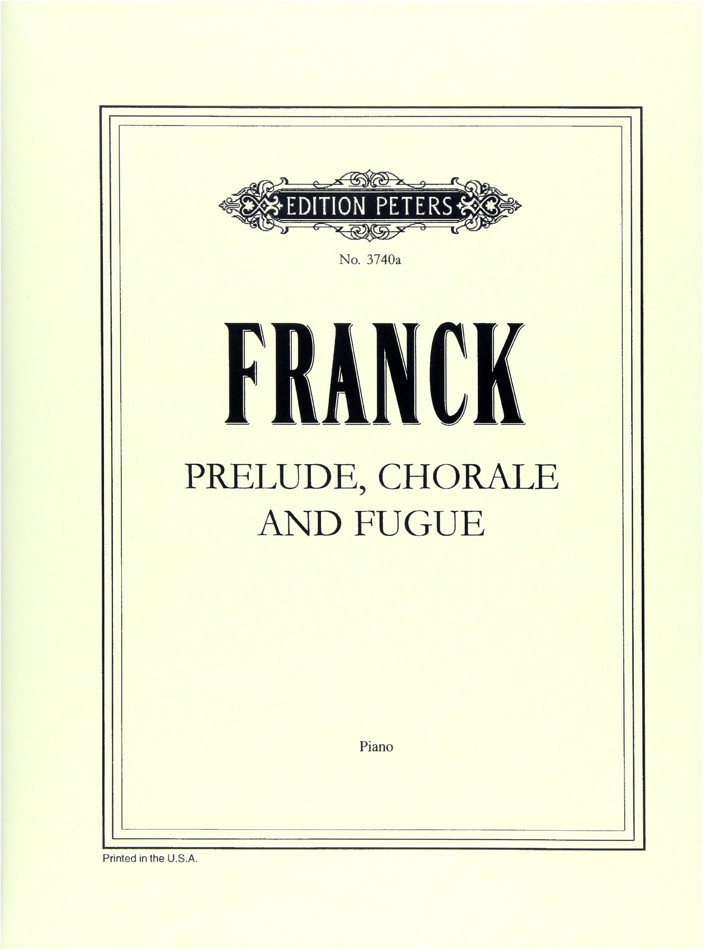César Franck: Prelude, Chorale and Fugue for Piano Solo - Peters Edition