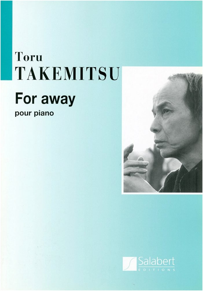 Toru Takemitsu: For Away / Salabert / Piano Solo Sheet Music