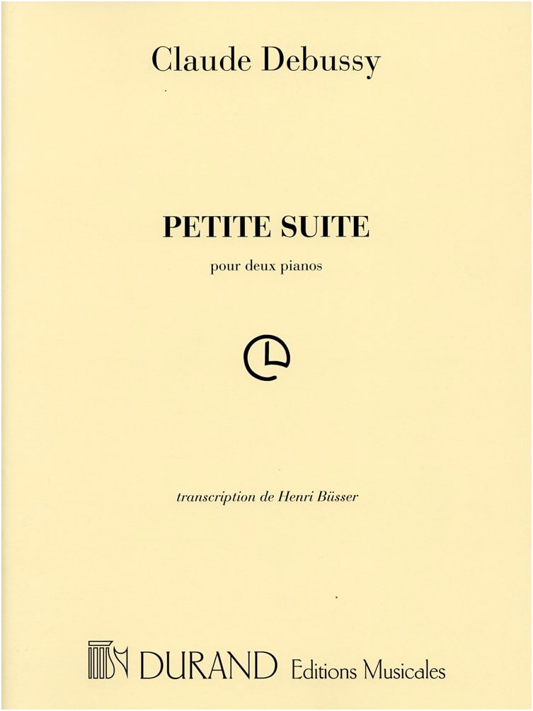 Debussy: Petite Suite / Durand Edition / Arranged for Two Pianos, Four Hands