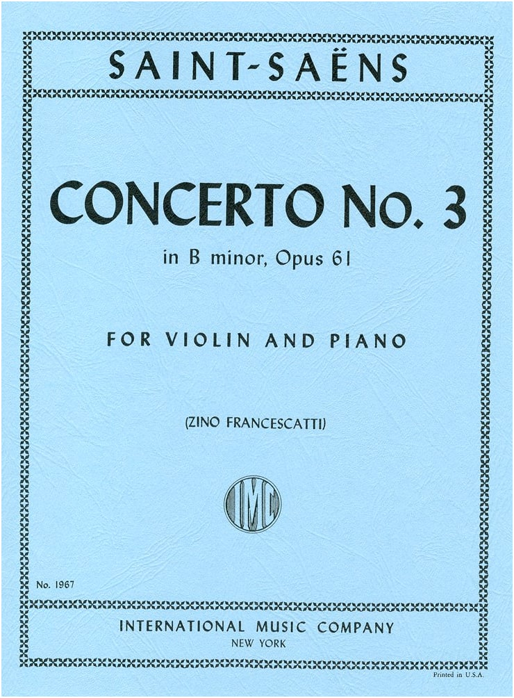 Saint-Saëns: Violin Concerto No. 3 in B minor, Op. 61 (Francescatti Ed.) Solo w/ Piano Acc.