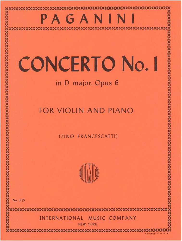 Paganini: Violin Concerto No. 1 in D Major Op.6 / Francescatti Edition (with Cadenzas by Francescatti and Soresina) / Solo Sheet Music with Piano Accompaniment