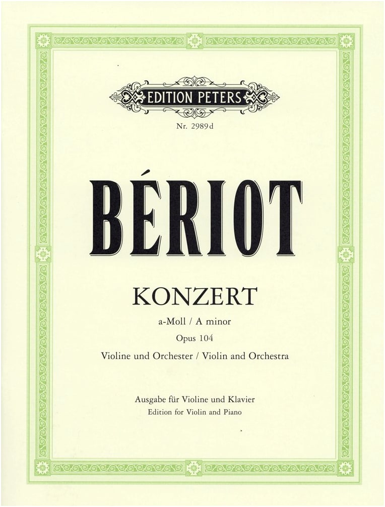 Beriot: Violin Concerto No. 9 in A minor Op.104 / Peters Edition / Solo Score with Piano Accompaniment