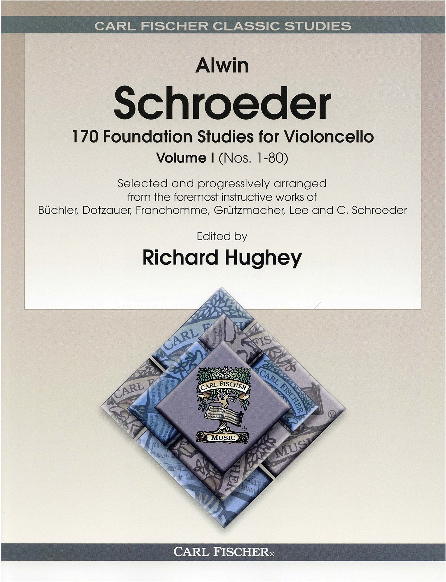 Schroeder: 170 Foundation Studies for Cello, Volume 1 (Carl Fischer Edition)