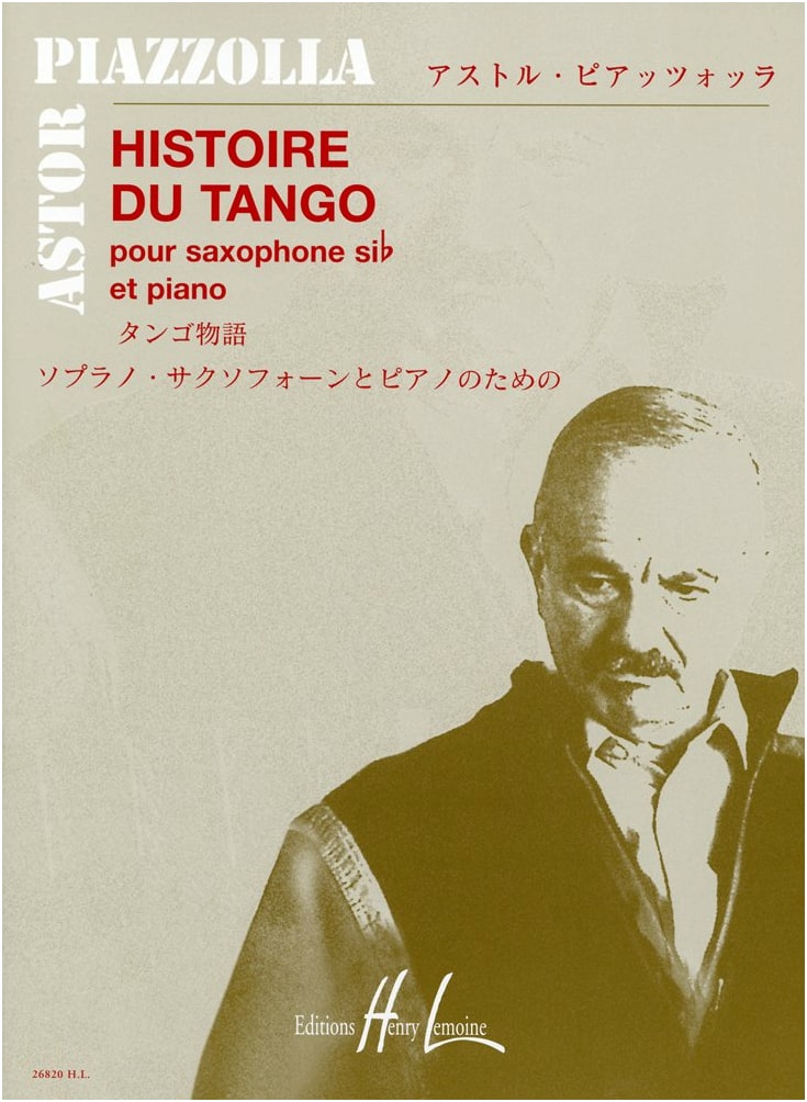 Piazzolla: History of Tango - Saxophone Solo with Piano Accompaniment (Henri Lemoine)
