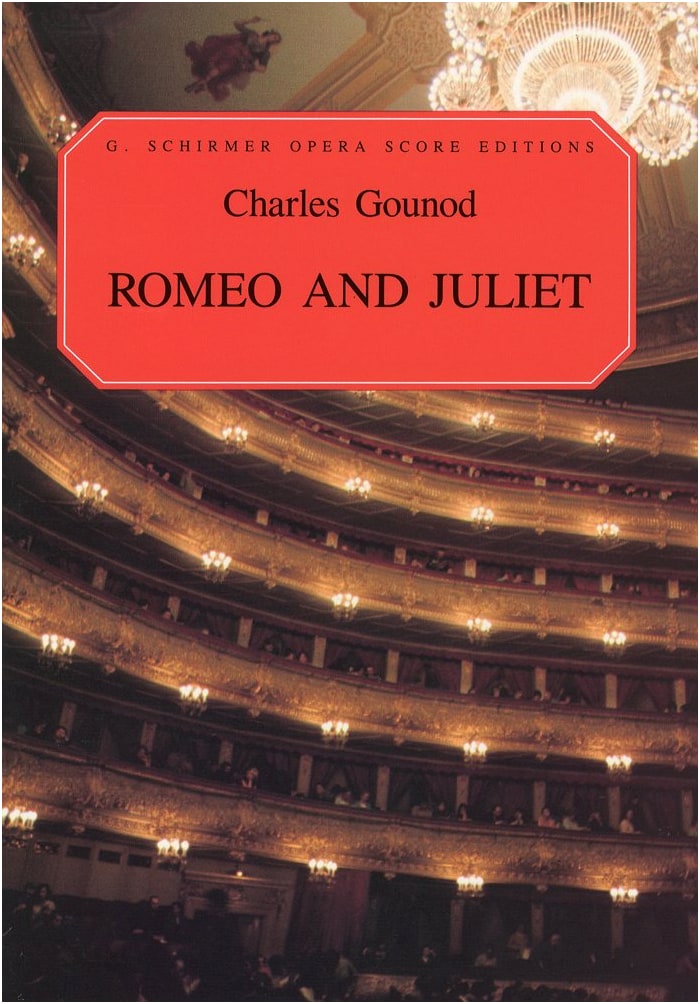 Charles Gounod's Romeo and Juliet: Opera Piano-Vocal Score (Schirmer)
