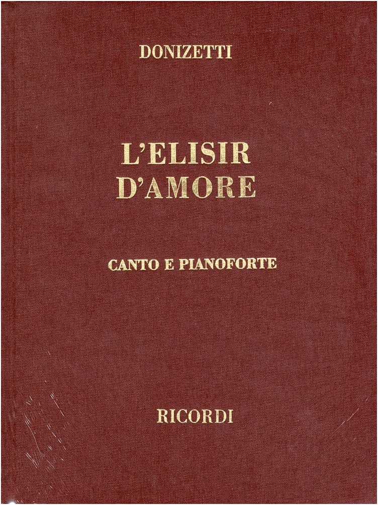 Donizetti: L'Elisir d'Amore (The Elixir of Love) - Ricordi Piano-Vocal Score (Cloth Bound)