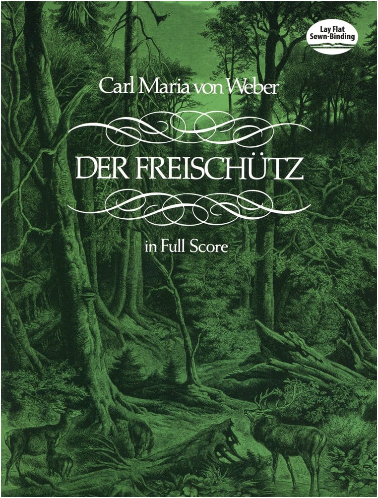 Weber: Opera 'Der Freischütz' Complete Full Score - Dover Edition
