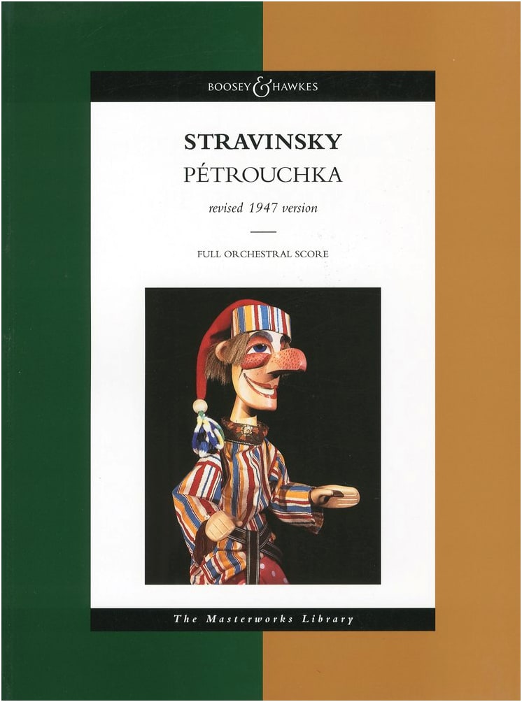 Stravinsky: Petrushka (1947 Edition) - Boosey & Hawkes Full Score