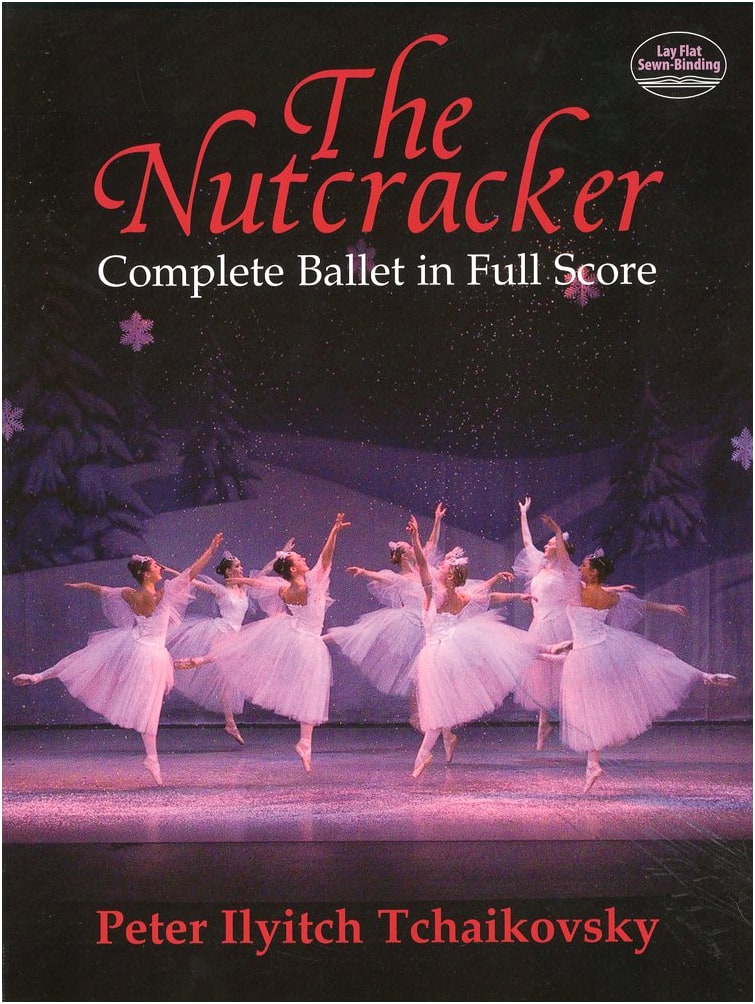 Tchaikovsky: The Nutcracker Ballet, Op. 71/Dover Complete Edition/Large Score
