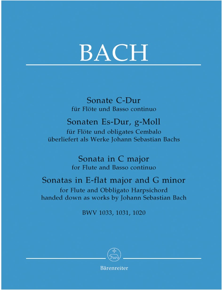 Bach, J. S.: Flute Sonatas: BWV 1033, 1031, 1020 / Bärenreiter New Complete Edition