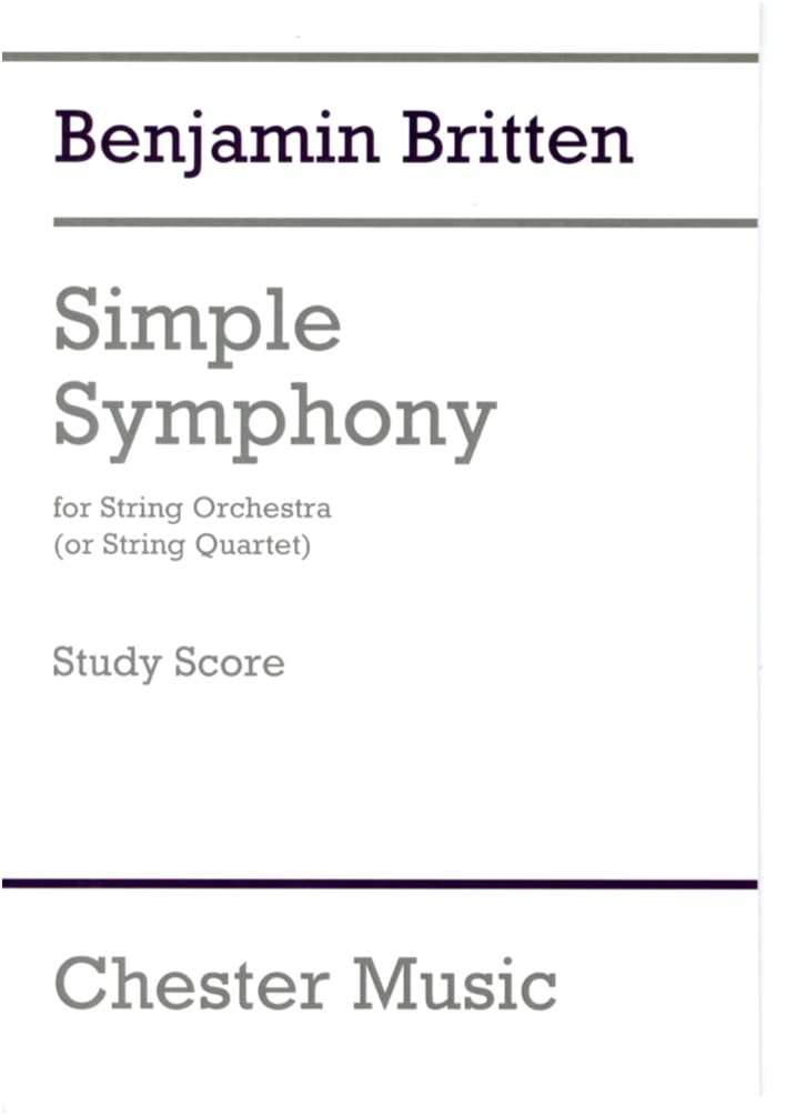 Britten: Simple Symphony Op.4 - Medium Score (Chester Music Edition)