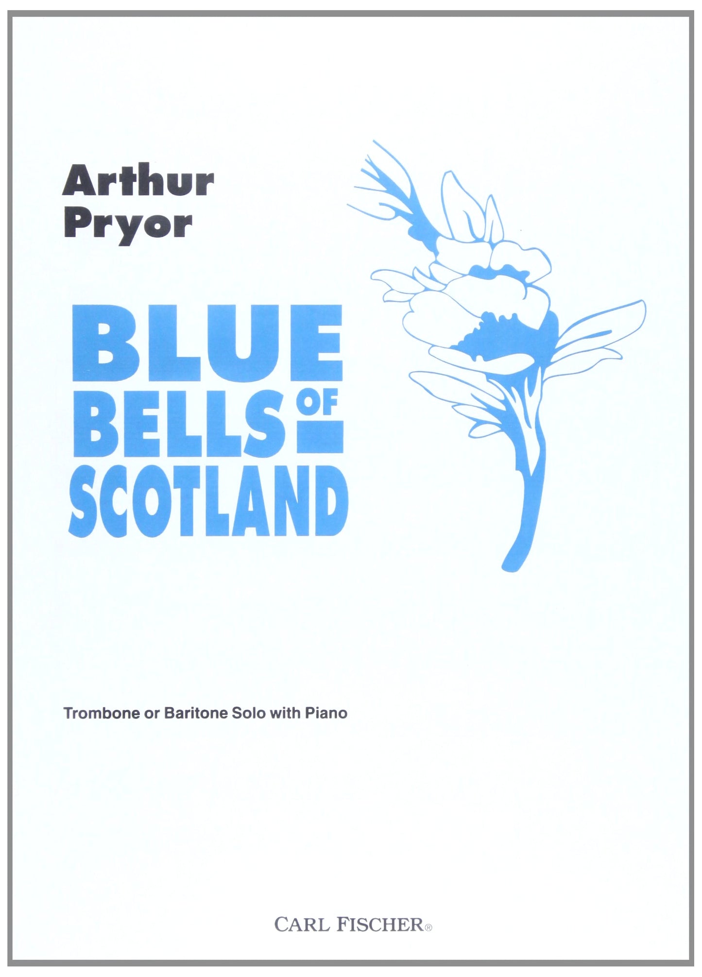 Scotland's Bluebells: Trombone Solo with Piano Accompaniment, Arranged by Pryor