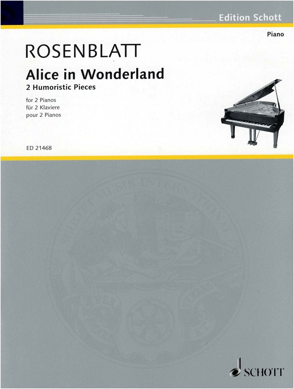 Rosenblatt: Alice in Wonderland (Two Humorous Pieces) for Two Pianos, Four Hands
