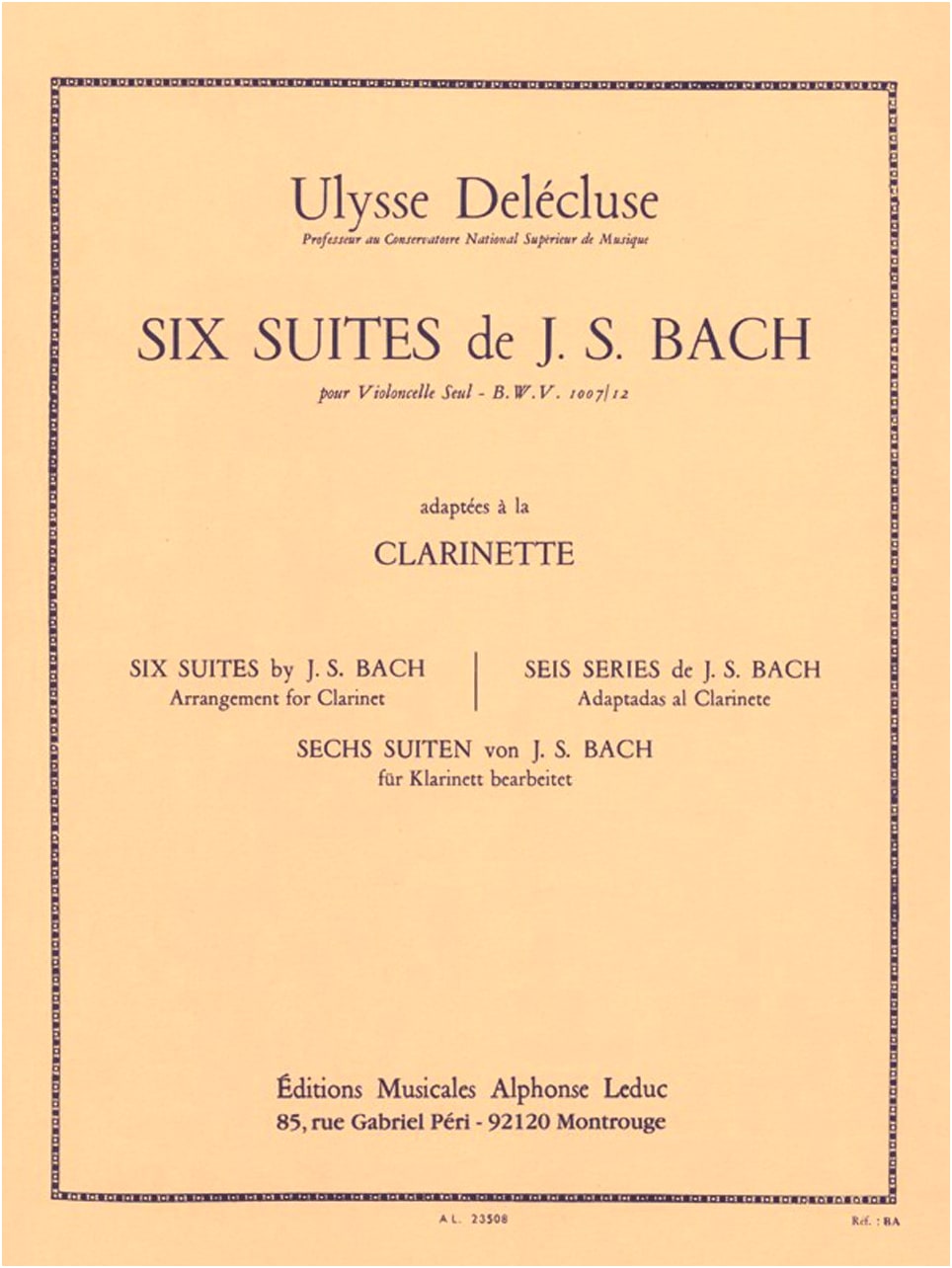 Bach, J. S.: Cello Suites BWV 1007-1012 / Arranged for Solo Clarinet