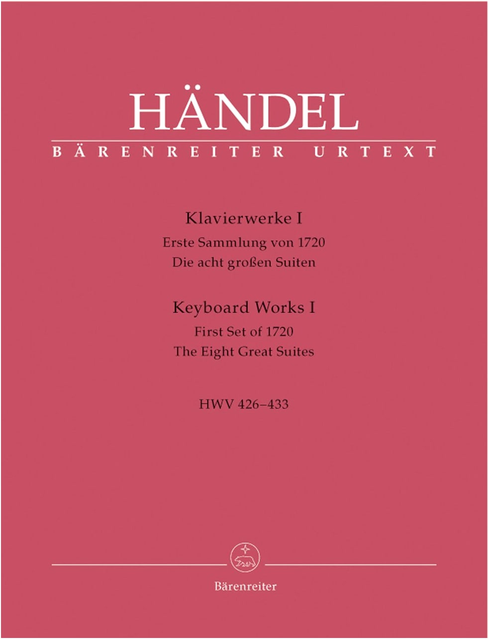 Handel: Harpsichord Works, Vol. 1 (HWV 426-433) - New Complete Bärenreiter Edition