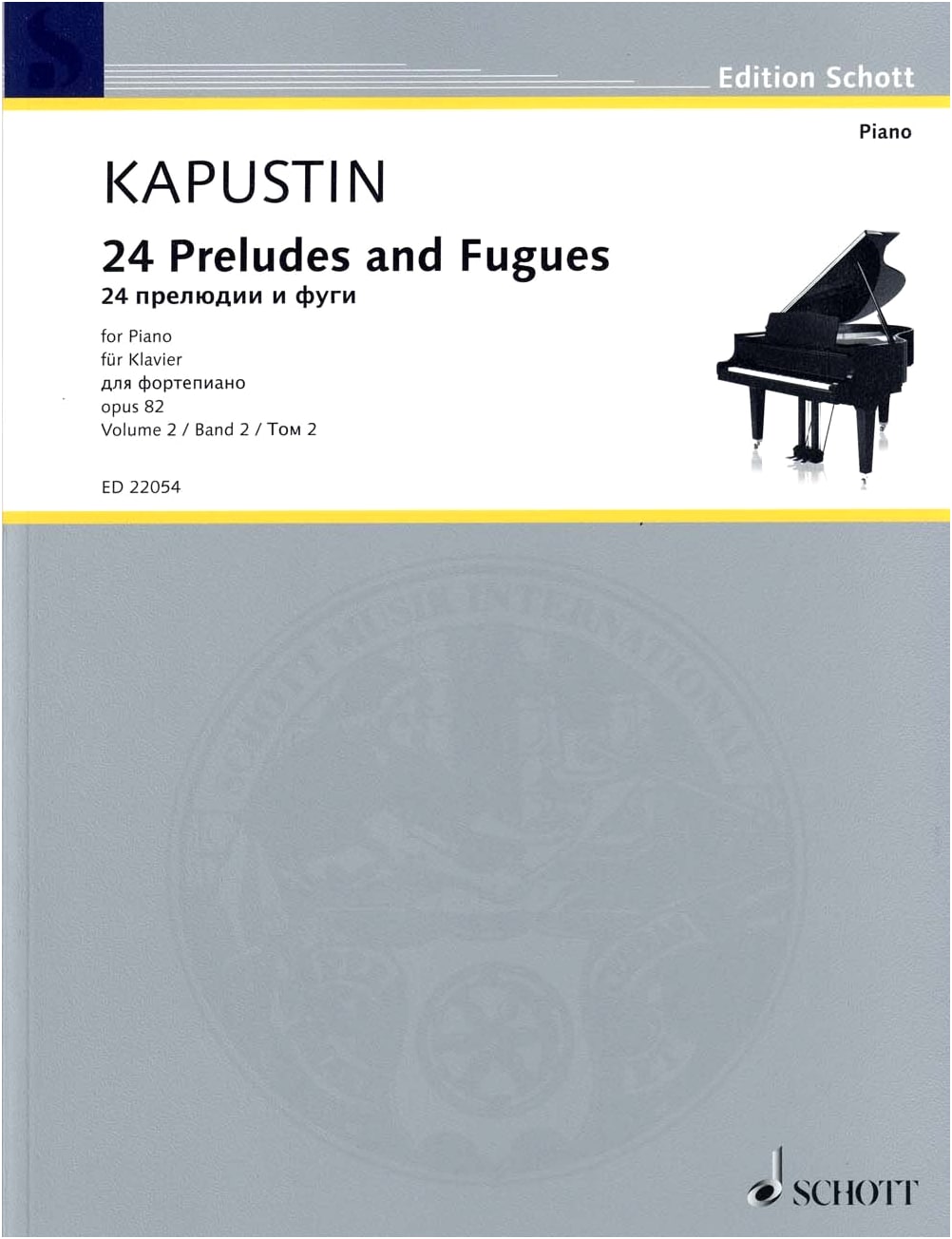 Kapustin: 24 Preludes and Fugues Op. 82 Vol. 2 for Piano Solo (Schott Music)
