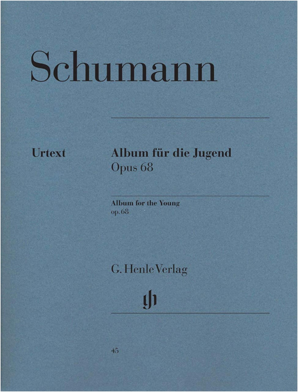Schumann: Album for the Young, Op. 68 / Henle Urtext Edition for Piano Solo