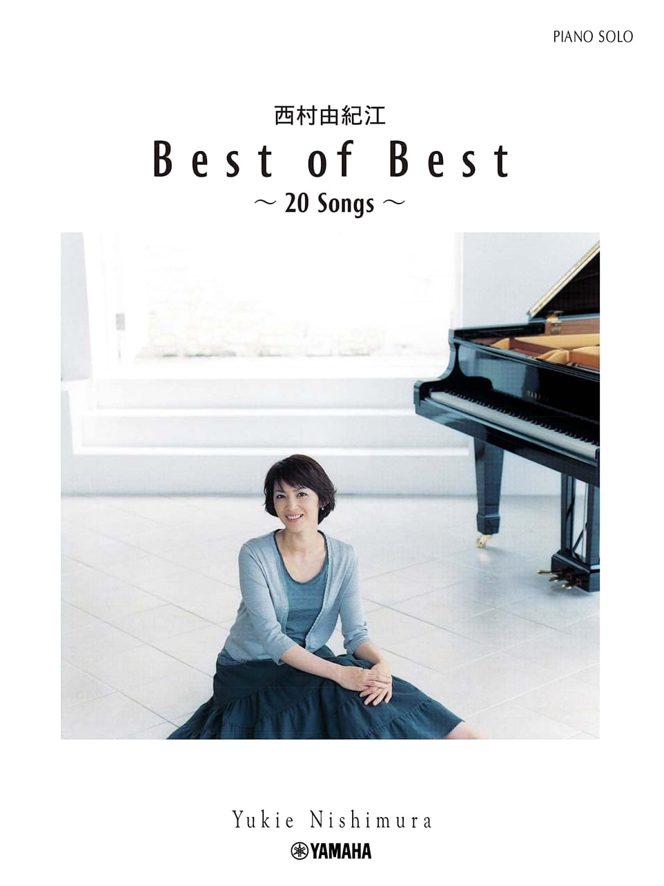 Piano Solo: Yukie Nishimura - Best of Best ~20 Songs~ Sheet Music Collection