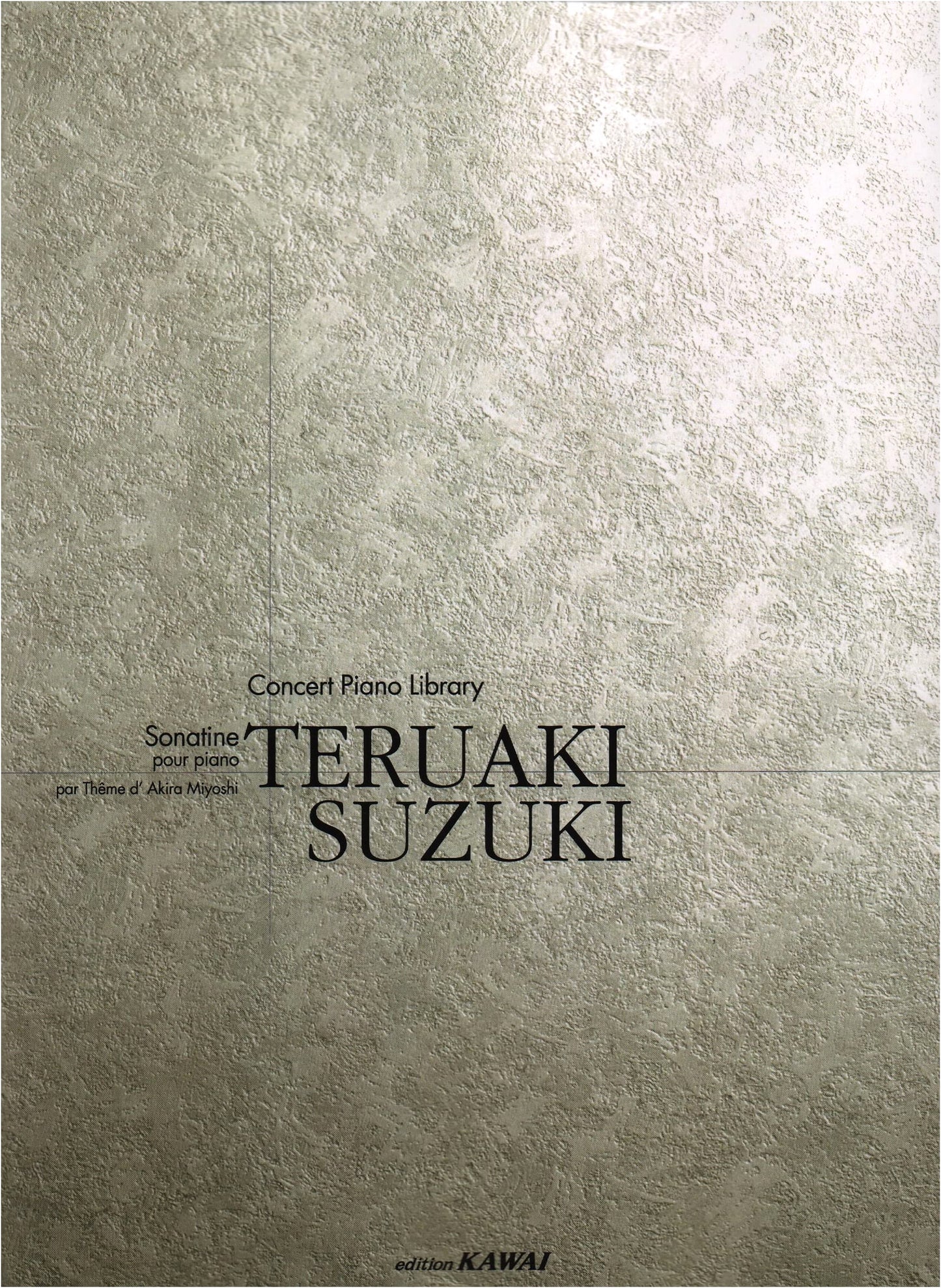 Concert Piano Library: Sonatina for Piano, Based on Themes by Akira Miyoshi, by Teruaki Suzuki