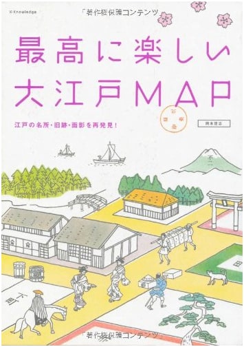 The Most Enjoyable Map of Great Edo: A Historical Guide to Old Tokyo