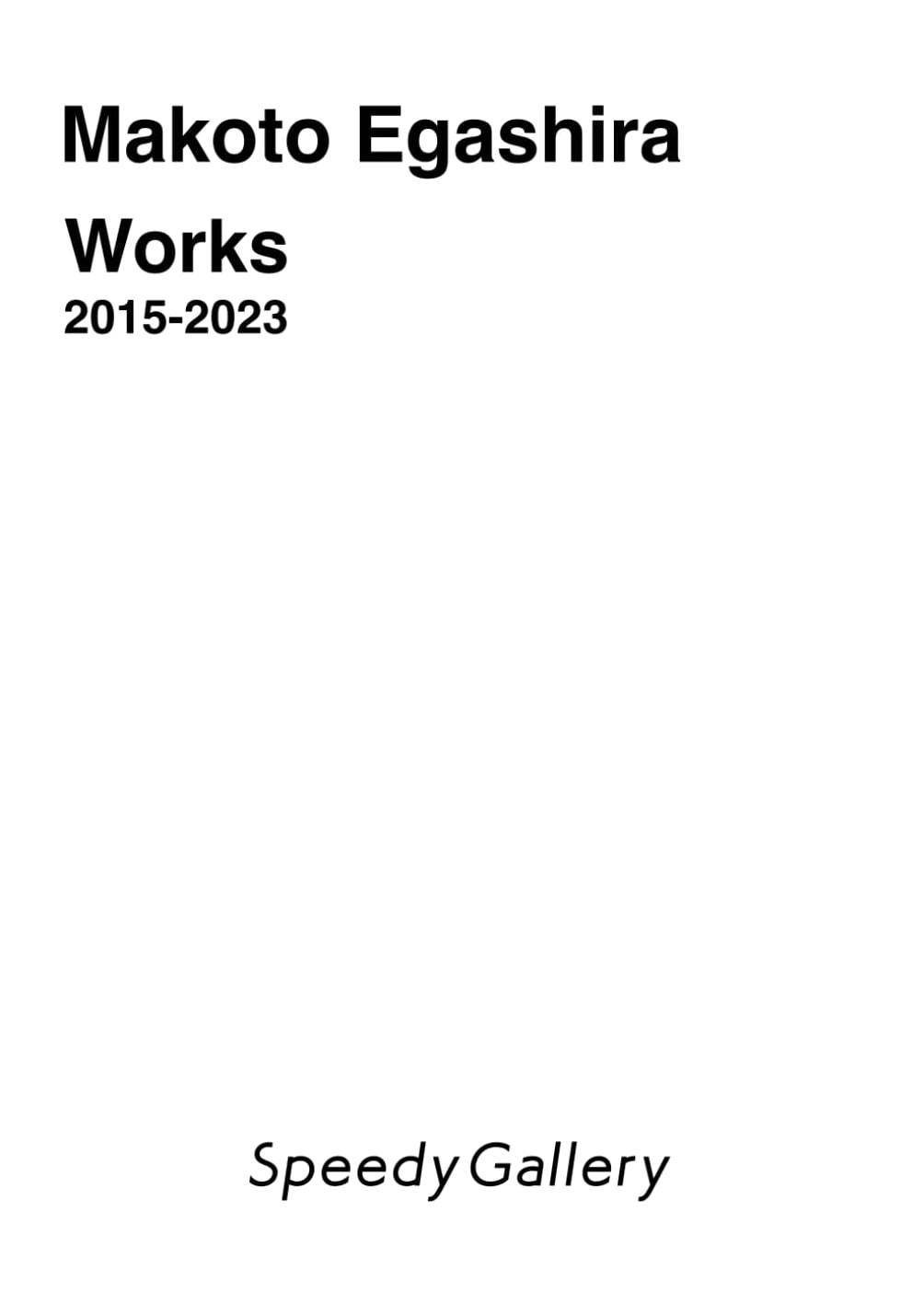 Makoto Egashira: Works 2015-2023