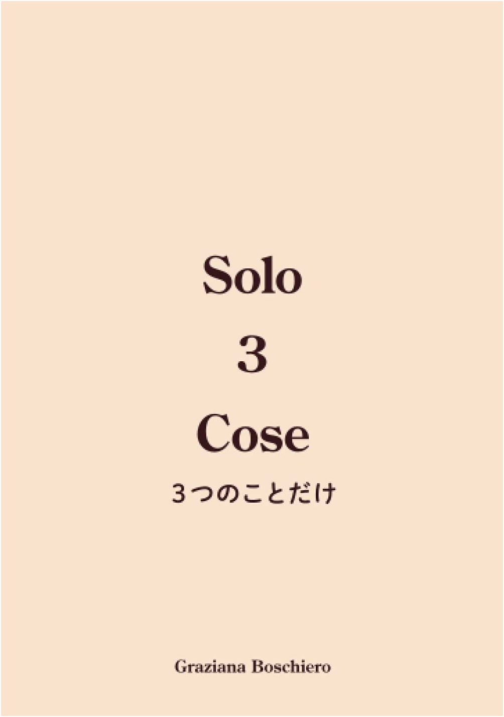 Solo Tre Cose: Just Three Things