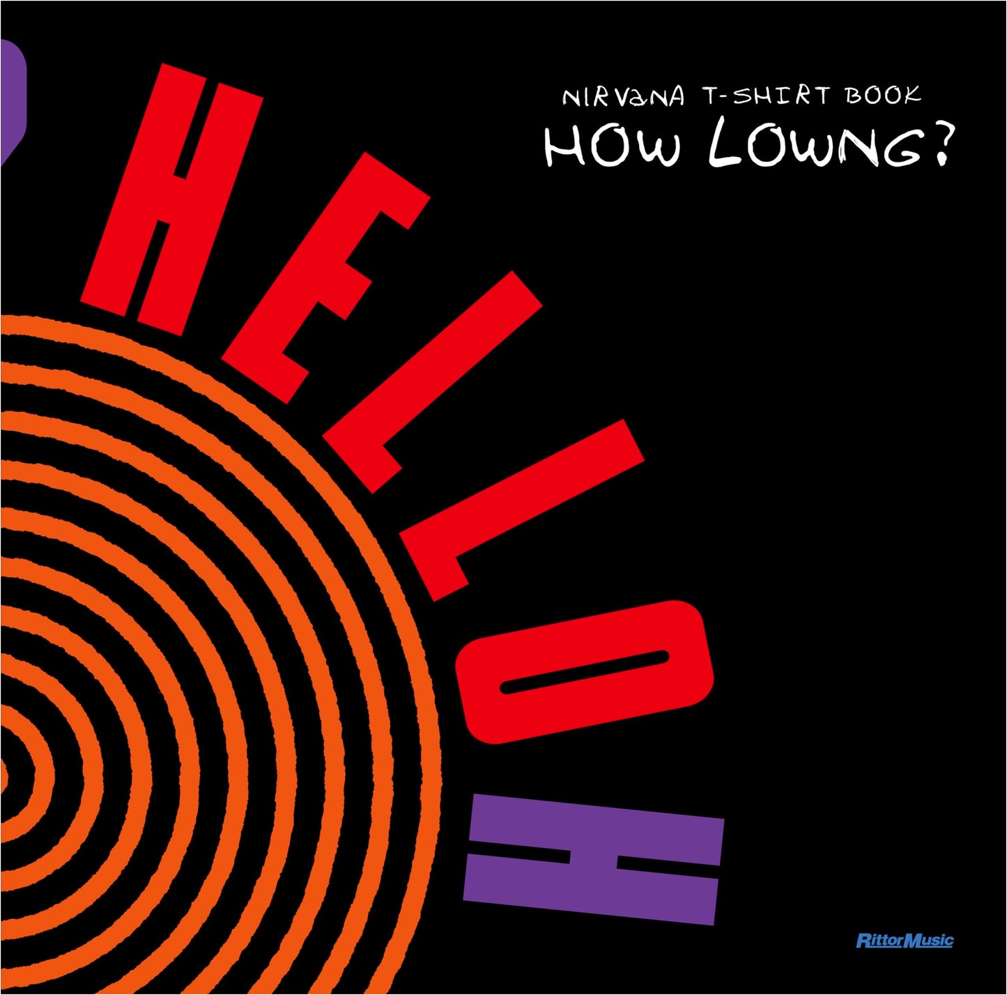 Nirvana T-Shirt Book: How Lowng?