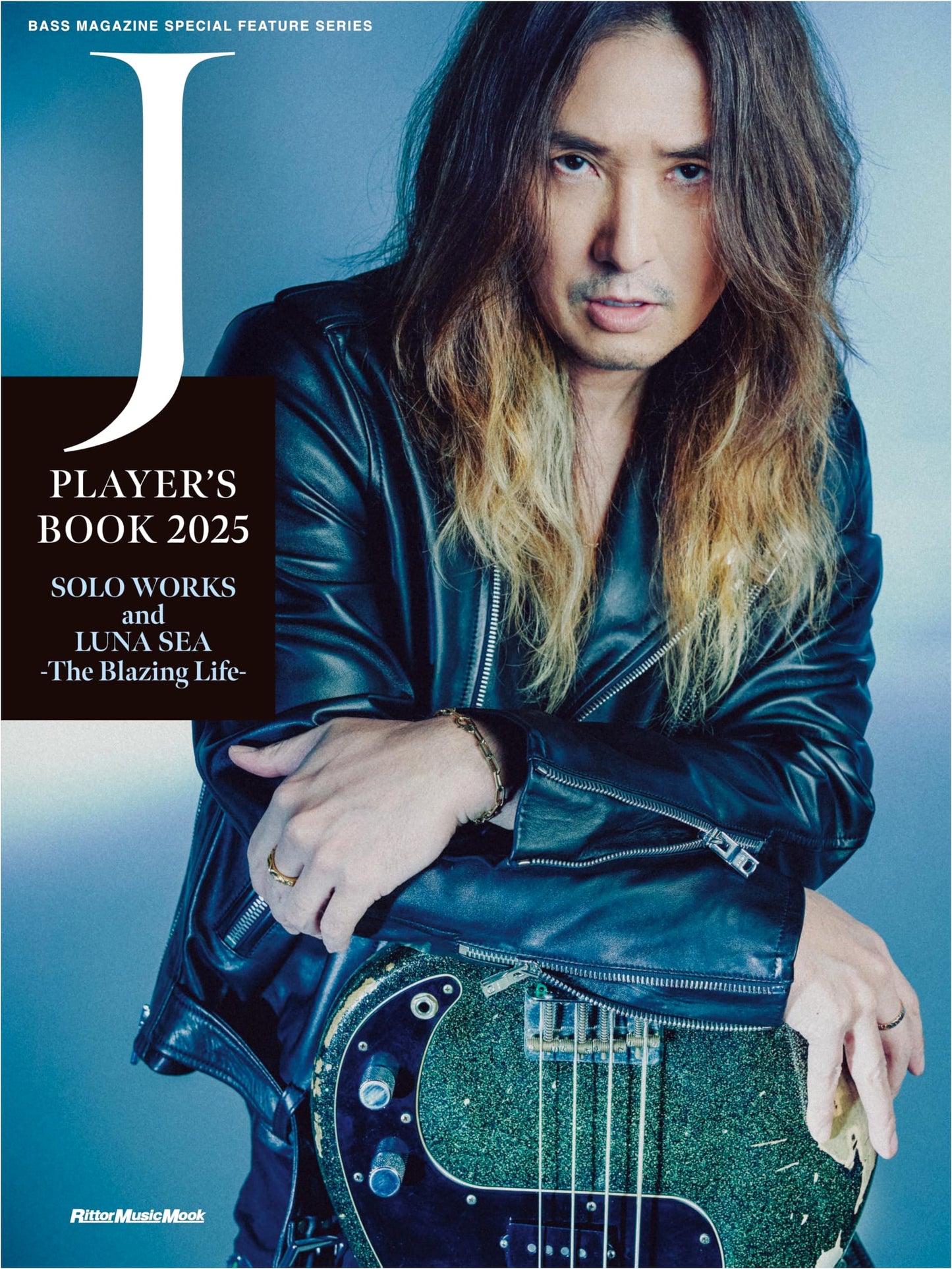 J PLAYER’S BOOK 2025: SOLO WORKS & LUNA SEA -The Blazing Life- (BASS MAGAZINE SPECIAL)